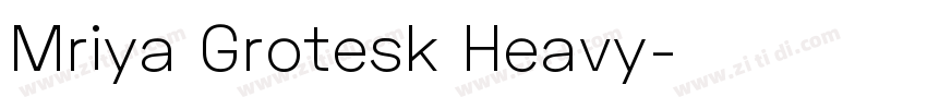 Mriya Grotesk Heavy字体转换